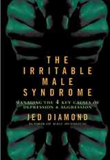 9781579547981-1579547982-The Irritable Male Syndrome: Managing the Four Key Causes of Depression and Aggression