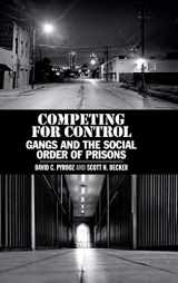 9781108498357-1108498353-Competing for Control: Gangs and the Social Order of Prisons