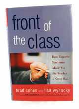 9781889242248-1889242241-Front of the Class: How Tourette Syndrome Made Me the Teacher I Never Had