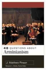 9780825446856-0825446856-40 Questions About Arminianism