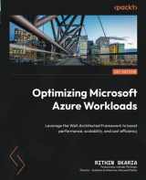9781837632923-1837632928-Optimizing Microsoft Azure Workloads: Leverage the Well-Architected Framework to boost performance, scalability, and cost efficiency