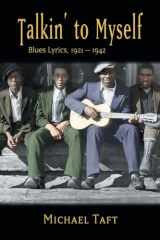 9780415973786-0415973783-Talkin' to Myself: Blues Lyrics, 1921-1942