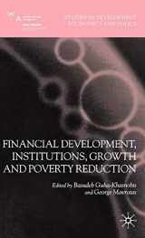 9780230201774-0230201776-Financial Development, Institutions, Growth and Poverty Reduction (Studies in Development Economics and Policy)