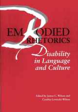 9780809323937-0809323931-Embodied Rhetorics: Disability in Language and Culture