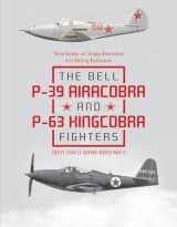 9780764356803-0764356801-The Bell P-39 Airacobra and P-63 Kingcobra Fighters: Soviet Service during World War II