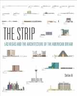 9780262544917-0262544911-The Strip: Las Vegas and the Architecture of the American Dream