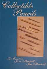 9780954630416-0954630416-Collectible Pencils: A Short Guide to Vintage Mechanical and Cedar Pencils