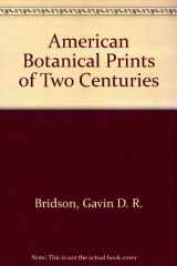 9780913196755-0913196754-American Botanical Prints of Two Centuries