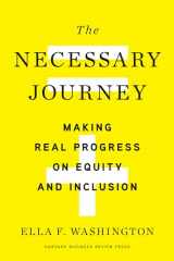 9781647821289-1647821282-The Necessary Journey: Making Real Progress on Equity and Inclusion