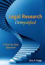 9781531021306-1531021301-Legal Research Demystified: A Step-by-Step Approach