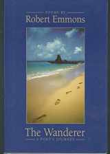 9781592660483-1592660487-The Wanderer: A Poet's Journey