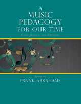 9781622777198-1622777190-A Music Pedagogy for Our Time