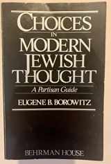 9780874413434-0874413435-Choices in Modern Jewish Thought