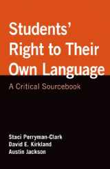 9781457641299-1457641291-Students' Right to Their Own Language: A Critical Sourcebook