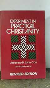 9780881770278-0881770272-Experiment in Practical Christianity: Participant's Guide