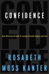 9781400052905-1400052904-Confidence: How Winning Streaks and Losing Streaks Begin and End