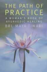 9780141005409-0141005408-The Path of Practice: A Woman's Book of Ayurvedic Healing