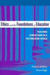 9780321054012-0321054016-Ethics and the Foundations of Education: Teaching Convictions in a Postmodern World