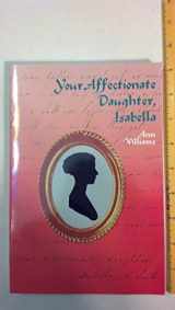 9780914875345-0914875345-Your Affectionate Daughter, Isabella