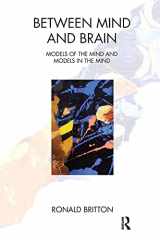 9781782202608-1782202609-Between Mind and Brain: Models of the Mind and Models in the Mind