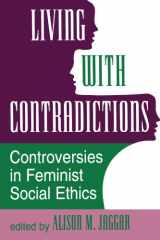 9780813317762-0813317762-Living With Contradictions: Controversies In Feminist Social Ethics