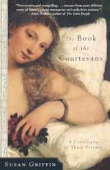 9780767904513-0767904516-The Book of the Courtesans: A Catalogue of Their Virtues