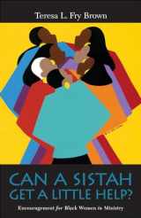 9780829817430-0829817433-Can A Sistah Get A Little Help?: Encouragement for Black Women in Ministry