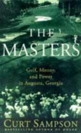 9780679457534-0679457534-The Masters: Golf, Money, and Power in Augusta, Georgia