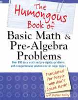 9781615640836-1615640835-The Humongous Book of Basic Math and Pre-Algebra Problems (Humongous Books)