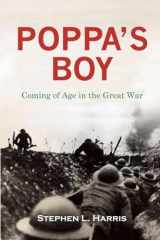 9781892538789-1892538784-Poppa's Boy: Coming of Age in the Great War