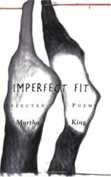 9780972478519-0972478515-Imperfect Fit: Selected Poems