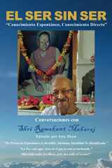 9780992875671-0992875676-El Ser Sin Ser: Conversaciones Con Shri Ramakant Maharaj (Spanish Edition)