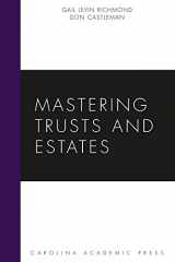 9781611630671-1611630673-Mastering Trusts and Estates (Mastering Series)
