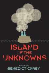9780810996632-0810996634-Island of the Unknowns: A Mystery