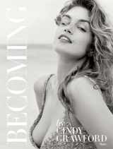 9780847846191-0847846199-Becoming By Cindy Crawford: By Cindy Crawford with Katherine O' Leary