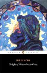 9780140445145-0140445145-The Twilight of the Idols and the Anti-Christ: or How to Philosophize with a Hammer (Penguin Classics)
