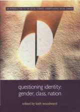 9780415222884-0415222885-Questioning Identity: Gender, Class, Nation (Understanding Social Change)