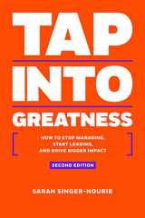 9781937832834-193783283X-Tap Into Greatness ? Second Edition: How to Stop Managing, Start Leading and Drive Bigger Impact