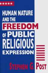 9780268038274-0268038279-Human Nature and the Freedom of Public Religious Expression