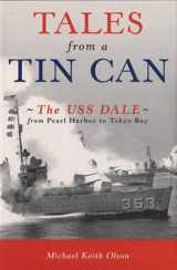 9780760327708-076032770X-Tales From a Tin Can: The USS Dale from Pearl Harbor to Tokyo Bay