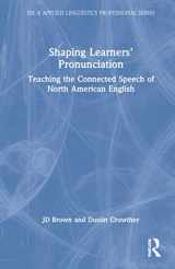 9780367701505-0367701502-Shaping Learners’ Pronunciation: Teaching the Connected Speech of North American English (ESL & Applied Linguistics Professional Series)