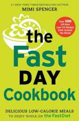 9781476778815-1476778817-The FastDay Cookbook: Delicious Low-Calorie Meals to Enjoy while on The FastDiet