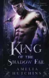 9781952712111-1952712114-King of the Shadow Fae (The Darkest Fae)