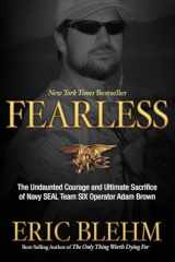 9780307730695-0307730697-Fearless: The Undaunted Courage and Ultimate Sacrifice of Navy SEAL Team SIX Operator Adam Brown