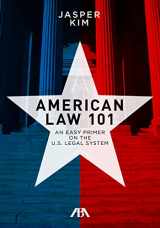 9781627228589-1627228586-American Law 101: An Easy Primer on the U.S. Legal System