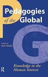 9781594512377-159451237X-Pedagogies of the Global: Knowledge in the Human Interest (Cultural Politics & the Promise of Democracy)
