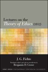 9781438458700-1438458703-Lectures on the Theory of Ethics (1812) (SUNY series in Contemporary Continental Philosophy)