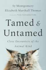 9781603587556-1603587551-Tamed and Untamed: Close Encounters of the Animal Kind