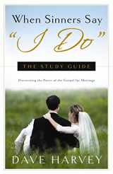 9780981540016-0981540015-When Sinners Say "I Do": The Study Guide