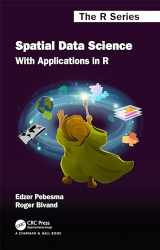 9781138311183-1138311189-Spatial Data Science: With Applications in R (Chapman & Hall/CRC The R Series)